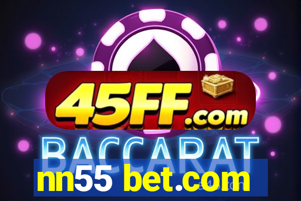 nn55 bet.com